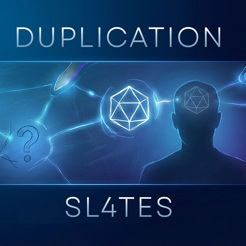 DUPLICATION SL4TES